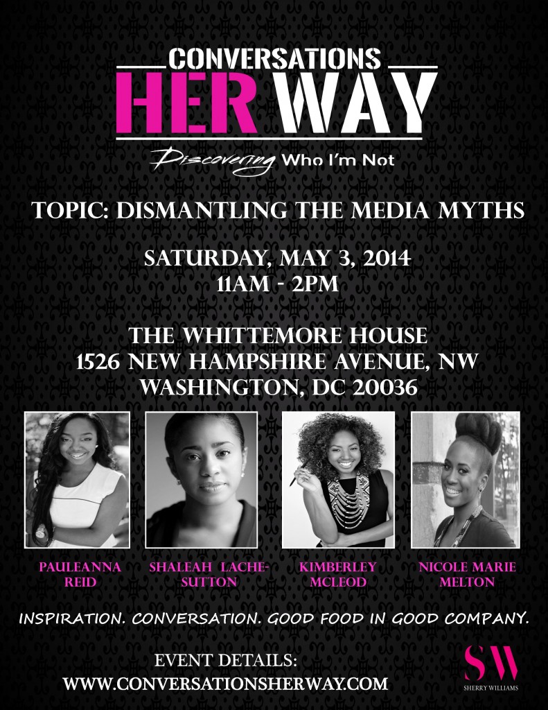 Conversations Her Way: Dismantling the Media Myths (Washington, DC) @ The Whittemore House | Washington | District of Columbia | United States